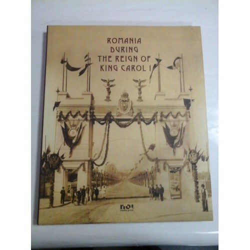 ROMANIA DURING THE REIGN OF KING CAROL I - texte Matei Cazacu ROMANIA DURING THE REIGN OF KING CAROL I - texte Matei Cazacu